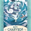 Moi, Charybde, piégée avec Scylla