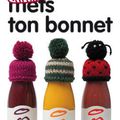 "Mets ton bonnet" : comment qu'on fait.