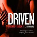 Driven - Saison 3 - Crashed > K. Bromberg