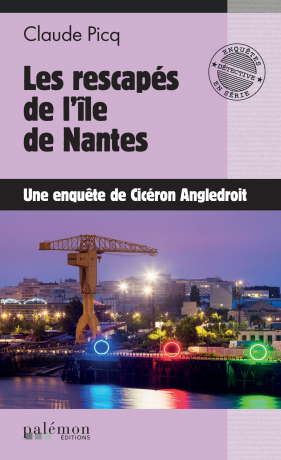 Les rescapés de l'Île de Nantes de c. angledroit