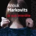 "Je suis interdite" de Anouk Markovits