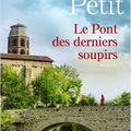 LE PONT DES DERNIERS SOUPIRS - PIERRE PETIT - PRESSE DE LA CITE 2020.