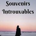 Souvenirs introuvables