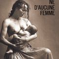 « Né d’aucune Femme » Franck Bouysse 