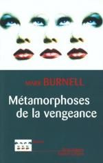 Métamorphoses de la vengeance de Mark Burnell