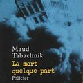 La mort quelque part, Maud Tabachnik
