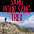 Sang pour sang trek