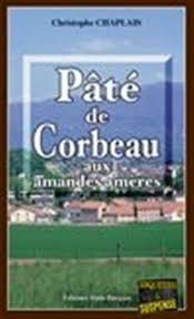 Pâté de corbeau aux amandes amères de Christophe Chaplais