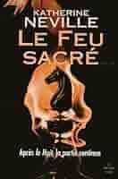 Le feu sacré de Katherine Neville