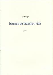 Pavie Zygas (1949 -) : Berceau de branches vide