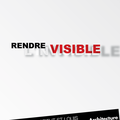 Expo "rendre visible l'invisible"