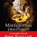 Robillard,Anne - La malédiction des Dragensblöt 1