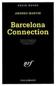 Barcelona Connection de Andreu Martin