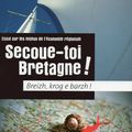 Collectif * / Secoue-toi Bretagne!. Breizh, Krog e barzh!