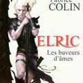 Elric les buveurs d’âmes de Michael Moorcock et Fabrice Colin