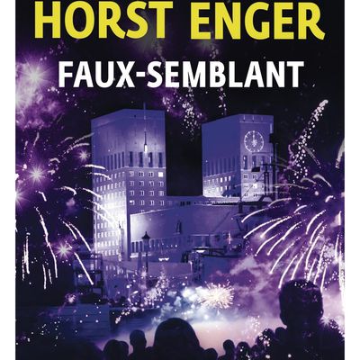 Faux-Semblant - Horst et Enger - Série Noire