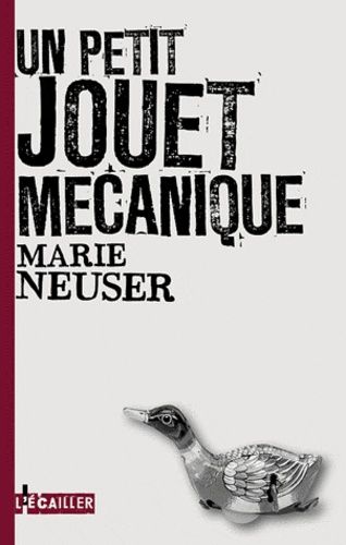 Un petit jouet mécanique de Marie Neuser