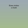 Patrick Beaucamps nous propose deux extraits de son recueil "Entre rivière et forêt" 