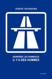 Derrière les panneaux, il y a des hommes de Joseph Incardona