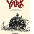 {Le Yark} de Bertrand Santini & Laurent Gapaillard