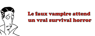 En attendant un vrai survival horror sur PS3