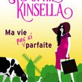 Ma vie (pas si) parfaite, de Sophie Kinsella