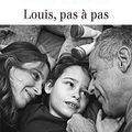 Louis pas à pas » de Francis Perrin, Gersende Perrin (Editions : JC Lattès)