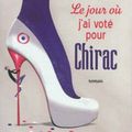 "Le jour où j'ai voté pour Chirac" de Laurent BENEGUI