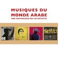  MUSIQUES DU MONDE ARABE Une anthologie en 100 artistes