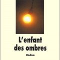 L'enfant des ombres, écrit par Moka