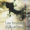 Les Brumes d'Avallach Tome 1, Marah Woolf 