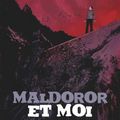 Maldoror et moi, de Benoît Broyart et Laurent Richard (éd. Glénat)