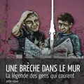 Une brèche dans le mur