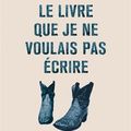 LIVRE : Le Livre que je ne voulais pas écrire d'Erwan Larher - 2017