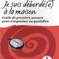 Je suis débordée à la maison