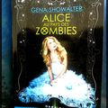 Alice au pays des Zombies -Gena Showalter {Chroniques de Zombieland, tome 1}