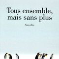 "Tous ensemble, mais sans plus"- Georges Flipo