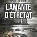 "L'amante d'Étretat" de Stanislas Petrosky aux Éditions l'Atelier Mosesu