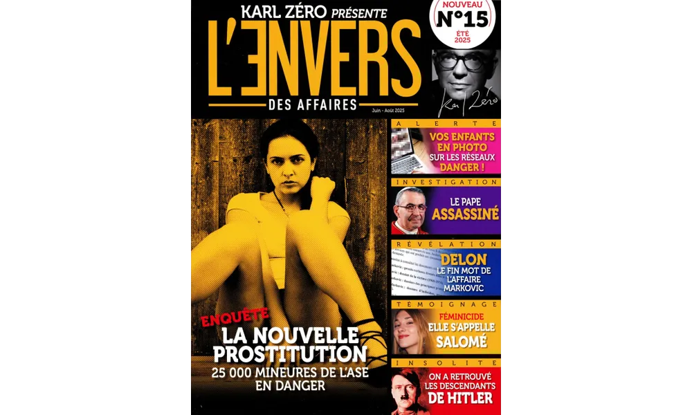 Karl Zéro présente L’Envers des affaires. Juin – Août 2025 (n°15) 