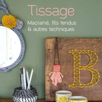 Dernier livre paru : "Tissage, macramé, fils tendus et autres techniques..."     