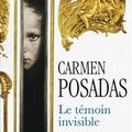 " Le témoin invisible " Carmen Posadas