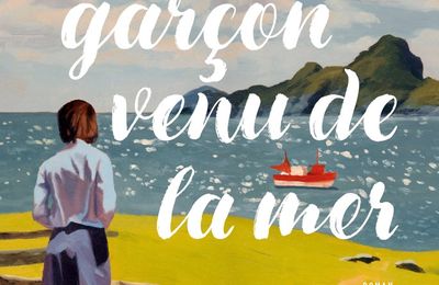 CARR Garrett / Le garçon venu de la mer.