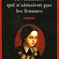 Millénium 1 - Les hommes qui n'aimaient pas les femmes - Stieg Larsson