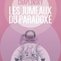 Les jumeaux du paradoxe Joshua Chaplinsky Éditions L'Atalante