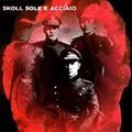 SKÖLL (Rock Identitaire - Italie) - Sole e Acciaio