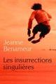 Les insurrections singulières/J. Benameur