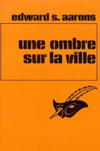 Une ombre sur la ville - Edward S. Aarons