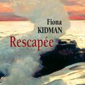 Rescapée - Fiona Kidman