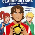 Fabrice Colin - "Clairefontaine, l'école des bleus, tome 5: Prêts à tout" & "Clairefontaine, tome 6: Grands espoirs".