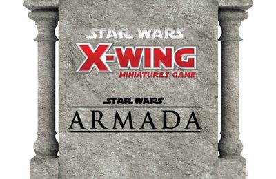 Star Wars : Armada et X-Wing Miniatures - Clap de fin